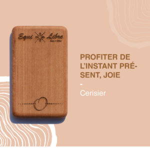 Profiter de l’instant présent, Joie – CERISIER