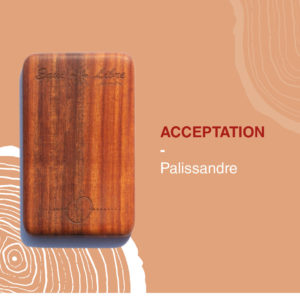 Acceptation – PALISSANDRE